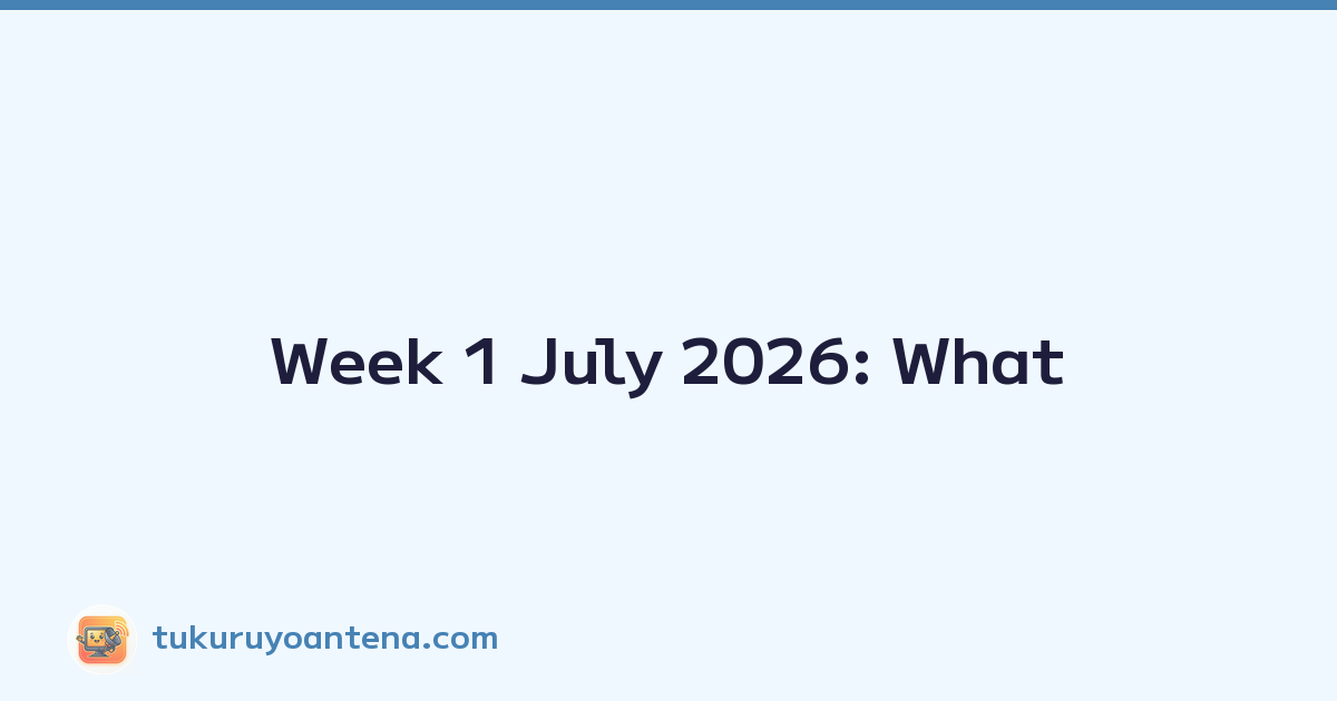 Week 1 July 2026: What's Trending on the Japanese Internet